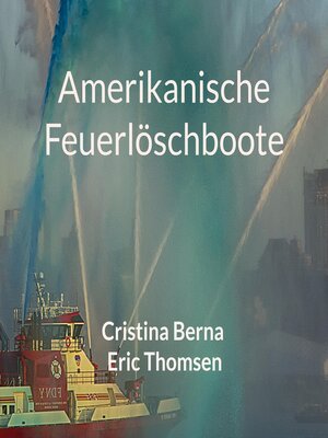 cover image of Amerikanische Feuerlöschboote